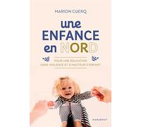 Une enfance en nORd: Pour une éducation sans violence et à hauteur d'enfants: 31553