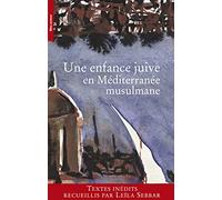 UNE ENFANCE JUIVE EN MEDITERRANEE MUSULMANE