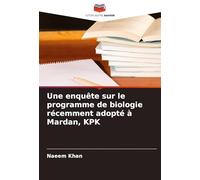 Une enquête sur le programme de biologie récemment adopté à Mardan, KPK