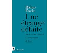 Une étrange défaite - Sur le consentement à l'écrasement de Gaza