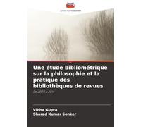 Une étude bibliométrique sur la philosophie et la pratique des bibliothèques de revues: De 2005 à 2014