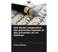 Une étude comparative des proverbes kiganda et des proverbes du roi Salomon