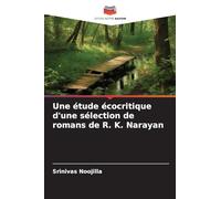 Une étude écocritique d'une sélection de romans de R. K. Narayan