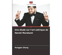 Une étude sur l'art satirique de Haruki Murakami