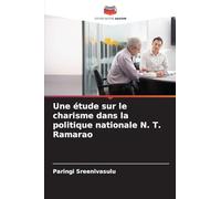 Une étude sur le charisme dans la politique nationale N. T. Ramarao