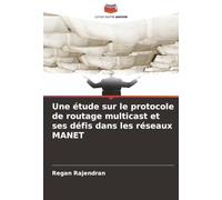 Une étude sur le protocole de routage multicast et ses défis dans les réseaux MANET