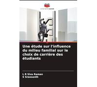 Une étude sur l'influence du milieu familial sur le choix de carrière des étudiants