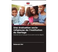 Une évaluation socio-religieuse de l'institution du mariage: Étude de cas sur le peuple Tiv du centre-nord du Nigeria