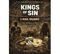 Une exploration psychologique de Kings of Sin d’Ana Huang: Vice, ambition et désir