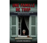 UNE FAMILLE DE TROP: Un thriller psychologique glaçant où les voisins les plus dangereux sont ceux qui sourient.