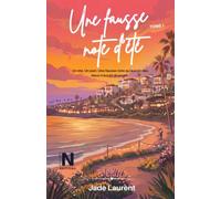Une Fausse Note d'Été: Un pari. Un mensonge. Un cœur qui n'a rien vu venir.