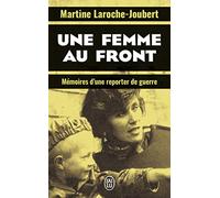 Une femme au front: Mémoires d’une reporter de guerre
