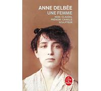 Une Femme (Biography of Camille Claudel) [French Version]