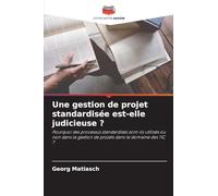 Une gestion de projet standardisée est-elle judicieuse ?