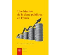 Une Histoire de la Dette Publique En France (Economies)