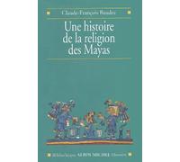 Une histoire de la religion des Mayas: Du panthéisme au panthéon