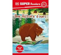 Une Histoire D'ours / A Bear's Tale (DK Super Readers Pre-Level / Pre-Niveau)