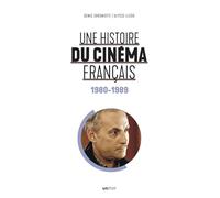 Une histoire du cinéma français (tome 6 - 1980-1989)