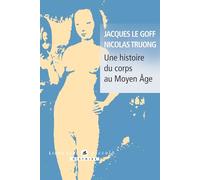 Une histoire du corps au Moyen-Âge