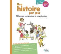 Une histoire par jour/Manuel enseignant: 120 séances pour enseigner la compréhension