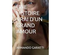 UNE HISTOIRE VRAI D'UN GRAND AMOUR