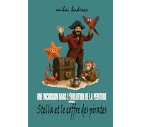 UNE INCURSION DANS L'ÉVOLUTION DE LA PEINTURE avec Stella et le coffre des pirates