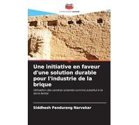 Une initiative en faveur d'une solution durable pour l'industrie de la brique: Utilisation des cendres volantes comme substitut à la terre fertile