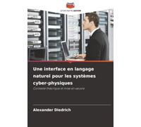 Une interface en langage naturel pour les systèmes cyber-physiques: Contexte théorique et mise en œuvre