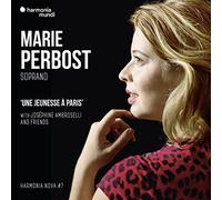 Marie Perbost – Une Jeunesse À Paris, Airs & M – Harmonia Mundi