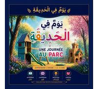 Une journée au parc: Apprendre l’arabe pour enfants - Histoire bilingue avec vocabulaire, activités et illustrations sans visage apparent