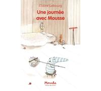 Une journee avec Mousse