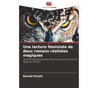 Une lecture féministe de deux romans réalistes magiques: The Famished Road de Ben Okri et Wizard of the Crow de Ngugi wa Thiong'o