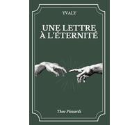 Une lettre à l’éternité: YVALY