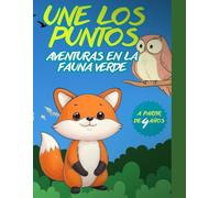 Une los puntos: Aventuras en la fauna verde: Puzzles entretenidos para mejorar coordinación y concentración en niños de 6-8 años. Posee 100 retos ilustrados.