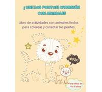 ¡Une los puntos! Diversión con animales: Libro de actividades con animales lindos para colorear y conectar los puntos