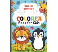 ¡UNE LOS PUNTOS Y COLOREA!: LIBRO PARA COLOREAR ANIMALES Y MUCHO MAS