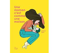Une maman, c'est comme une maison