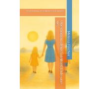 Une maman, deux soleils et toute une vie: Récit d'amour, de résilience et de lumière