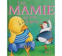 Une Mamie ???a sert ?? quoi ? by Sophie Bellier (2005-08-25)