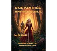 Une mariée improbable: Une histoire de secrets, de danger et d'amour choisi