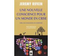 Une Nouvelle Conscience Pour UN Monde En Crise: Vers une civilisation de l'empathie