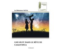 UNE NUIT DANS LE RÊVE DE CAMAVINGA: ROMAN