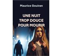 UNE NUIT TROP DOUCE POUR MOURIR