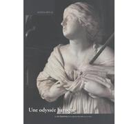 Une Odyssee Baroque: Les Du Quesnoy Et La Sculpture a Bruxelles Au Xviie Siecle (Scientia Artis, 20)
