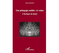 Une pédagogie oubliée : le vodou: L'horloger de Kouti