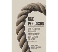 Une pendaison: Une réflexion puissante et troublante sur la peine de mort (Grapevine edition)