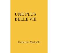 UNE PLUS BELLE VIE