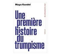 Une première histoire du trumpisme