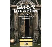 Une relecture dont vous êtes le héros: Tome 1 : L’intégrale de Steve Jackson et Steve Jackson