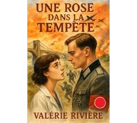 UNE ROSE DANS LA TEMPÊTE